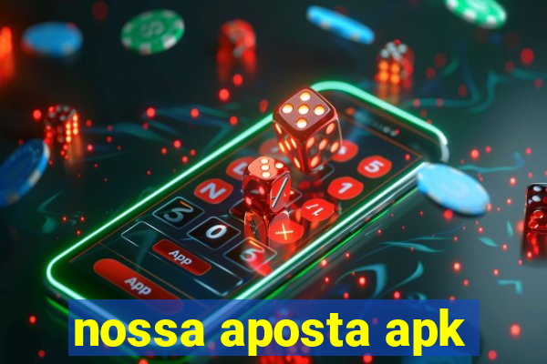 nossa aposta apk